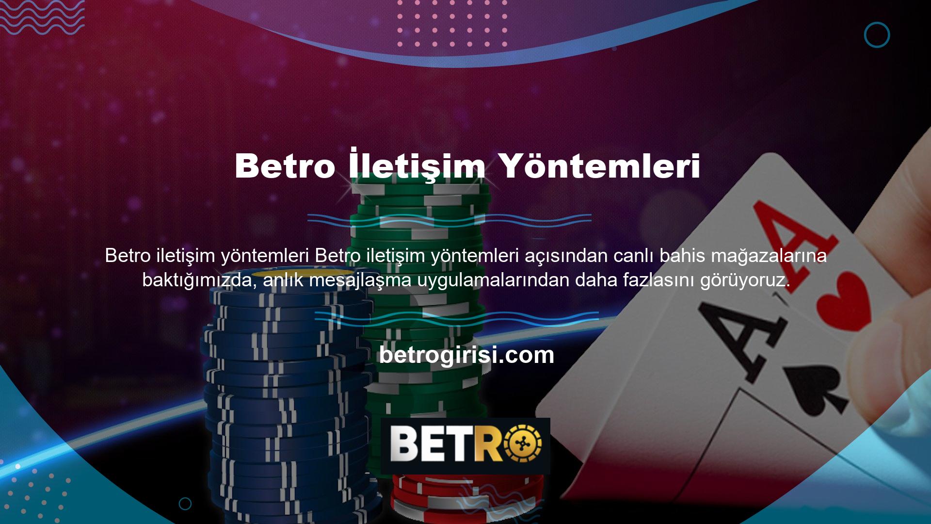 Canlı bahis mağazalarının olası üyeleri farklı şekillerde yardım alabilirler